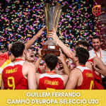 📰 GUILLEM FERRANDO I PORRO | CAMPIÓ D’EUROPA AMB ESPANYA U20M 📰