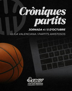 📊 CRÒNIQUES JORNADA 4 I 5 D’OCTUBRE | LLIGA VALENCIANA I PARTITS AMISTOSOS 📊